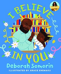 I Believe in You by Deborah SomorinGrace Enemaku-Hardcover