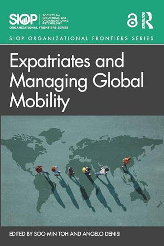 

Expatriates and Managing Global Mobility by EuripidesDiane Arnson Svarlien-Paperback