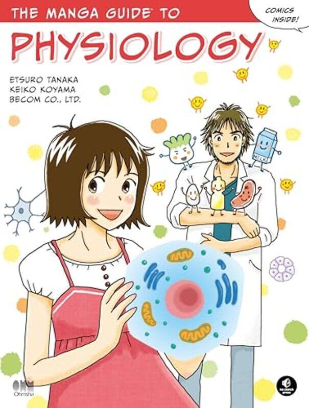 

The Manga Guide To Physiology by Etsuro Tanaka-Paperback