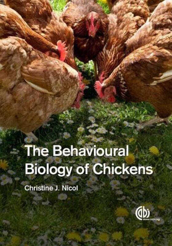 

Behavioural Biology of Chickens The by Kevin T University of Iowa LeichtMary University of Iowa Fennell-Paperback