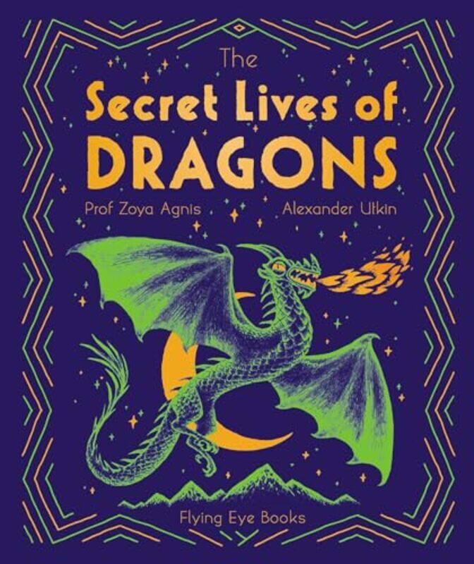 

The Secret Lives of Dragons by Professor Zoya AgnisAlexander Utkin-Hardcover