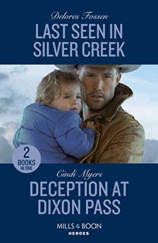 

Last Seen In Silver Creek Deception At Dixon Pass by Delores FossenCindi Myers-Paperback