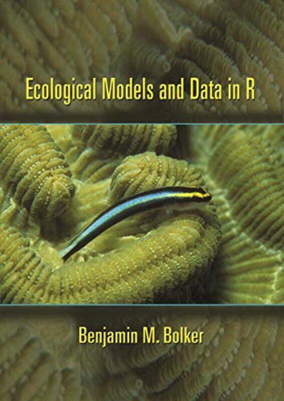 

Ecological Models and Data in R by Benjamin M Bolker-Hardcover