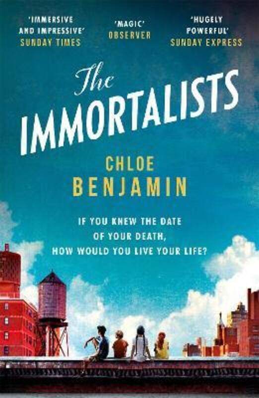 

The Immortalists: If you knew the date of your death, how would you live.paperback,By :Chloe Benjamin