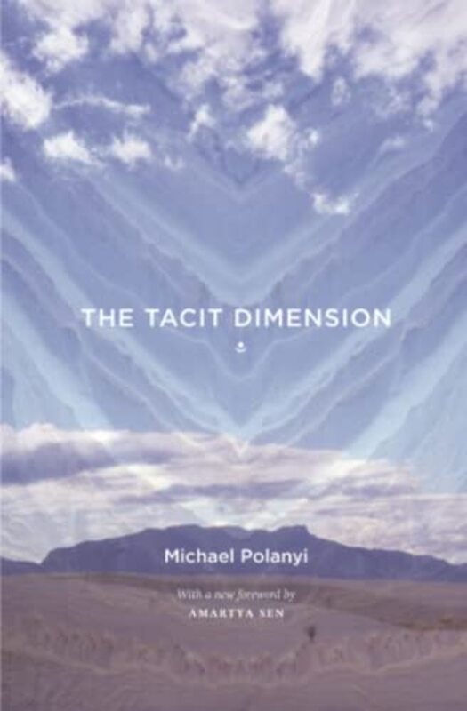 The Tacit Dimension by Michael Polanyi-Paperback