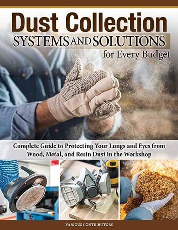 

Dust Collection Systems and Solutions for Every Budget by Lonely PlanetGordana Ivan Ivetac-Paperback