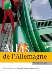 Atlas de l'Allemagne : Les contrastes d'une puissance en mutation.paperback,By :Deshaies Michel
