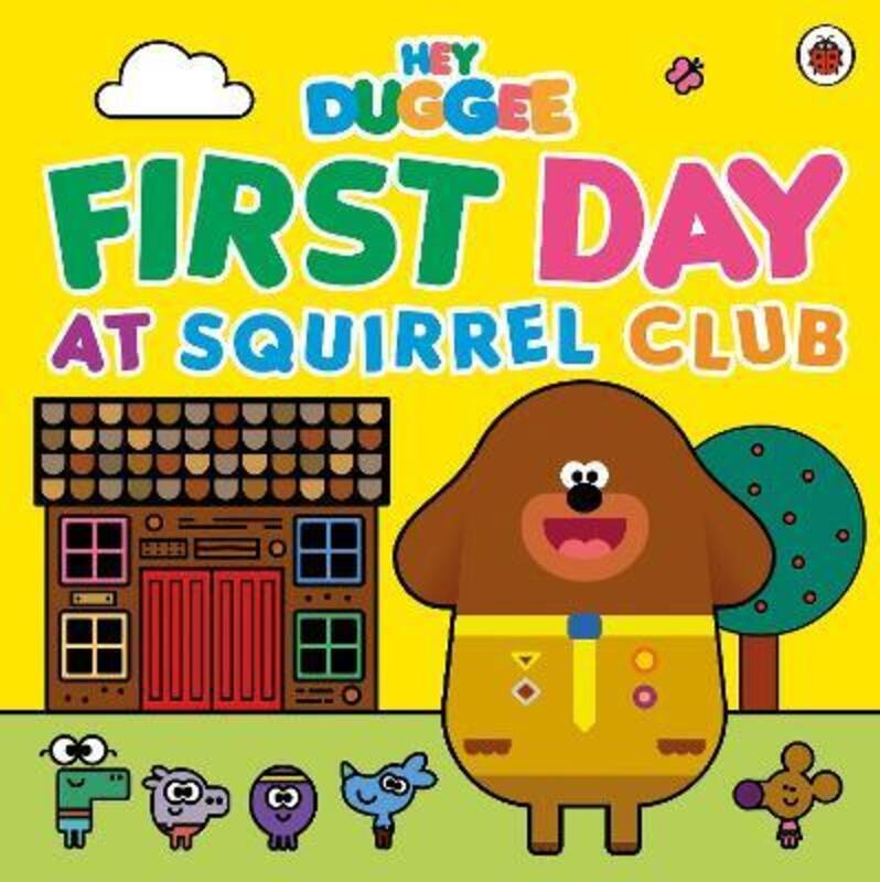 

Hey Duggee: The First Day Badge,Paperback, By:Hey Duggee