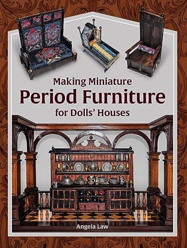 

Making Mini Period Furniture Dollhouses By Law Angela - Paperback