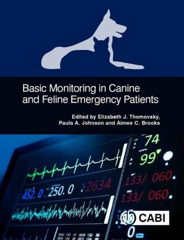 

Basic Monitoring in Canine and Feline Emergency Patients by Christine SelfElizabeth MassengaleAmy Texas Tech University USA Murphy-Paperback