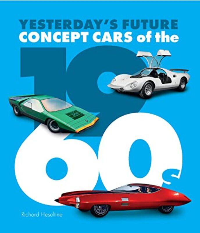 

Concept Cars of the 1960s by Richard Heseltine-Hardcover