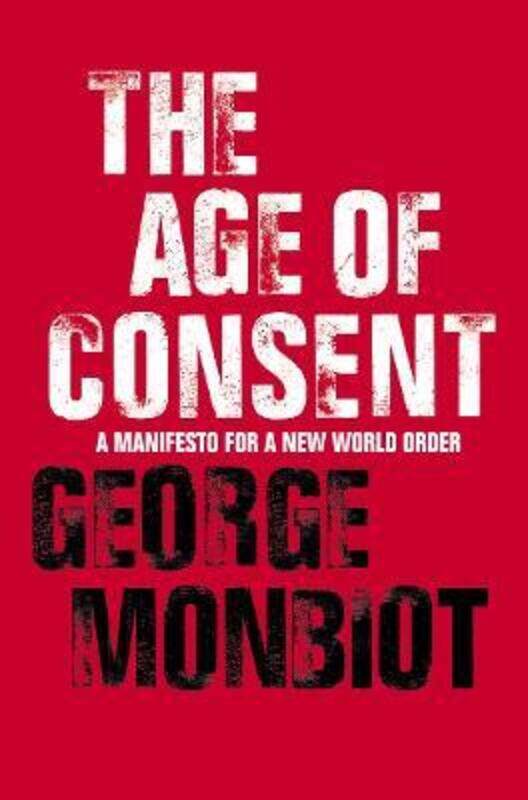 

The Age Of Consent.paperback,By :George Monbiot