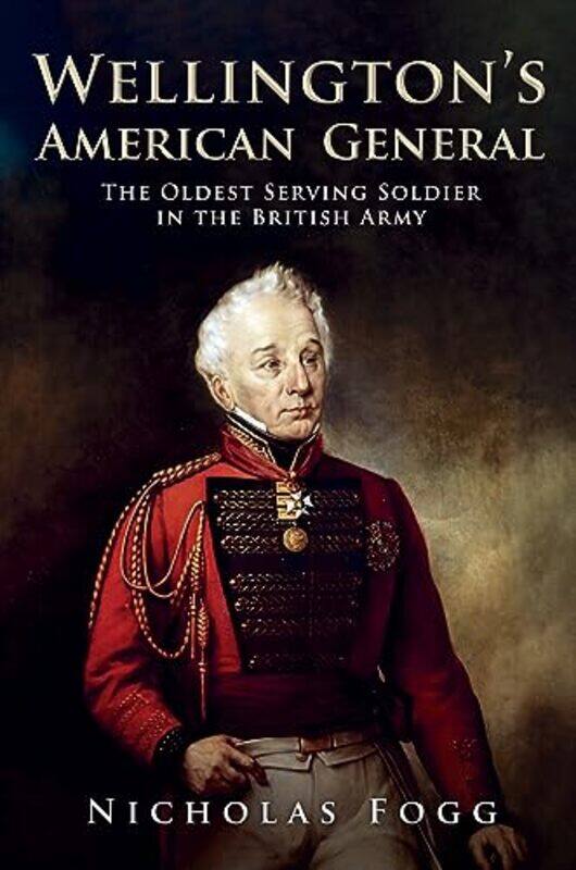 

Wellingtons American General by Nicholas Fogg-Hardcover