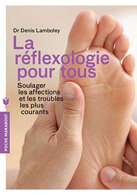 La r flexologie pour tous (Poche),Paperback by Dr Denis Lamboley
