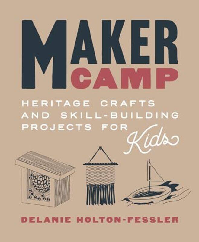 

Maker Camp by Delanie Horton-Fessler-Hardcover