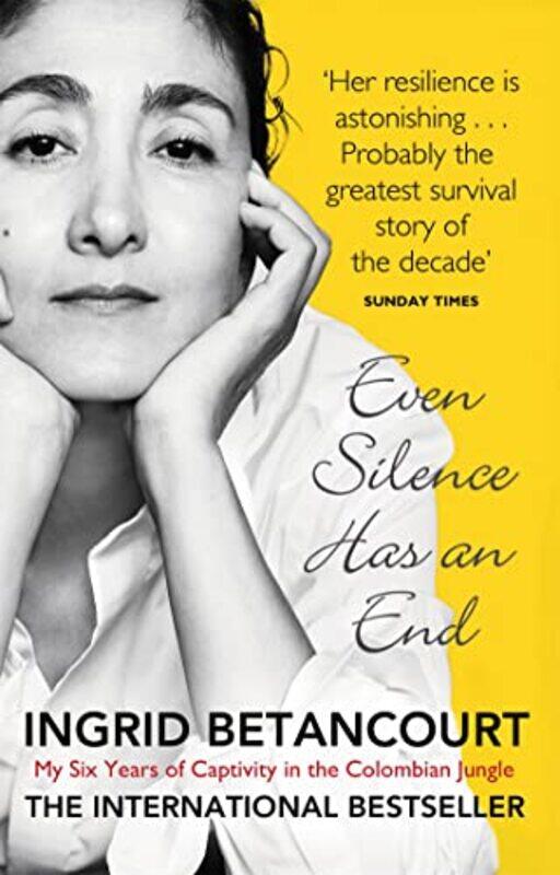 

Even Silence Has An End by Ingrid Betancourt-Paperback