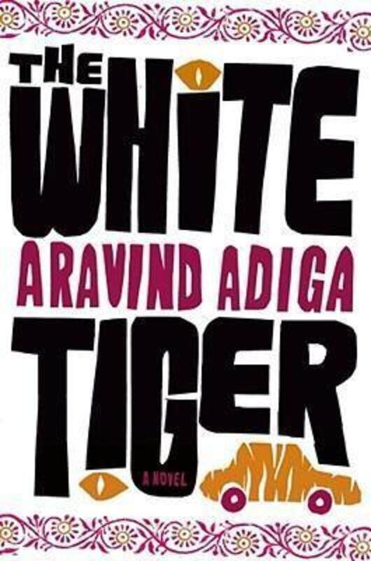 

The White Tiger: A Novel.Hardcover,By :Aravind Adiga