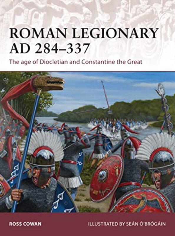 

Roman Legionary AD 284337 by Ross CowanSean Illustrator O’Brogain-Paperback