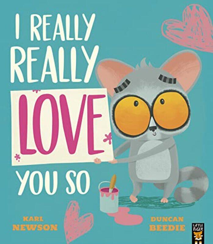 

I Really, Really Love You So,Paperback,by:Newson, Karl - Beedie, Duncan