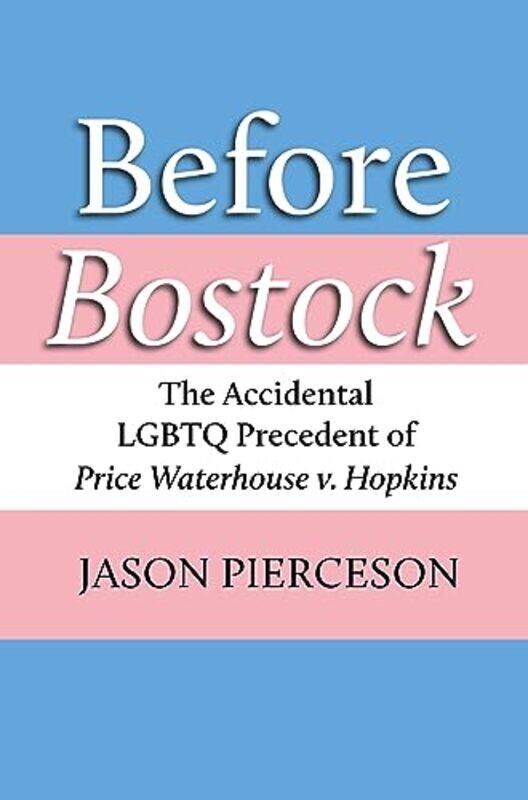 

Before Bostock by Jason A Pierceson-Hardcover