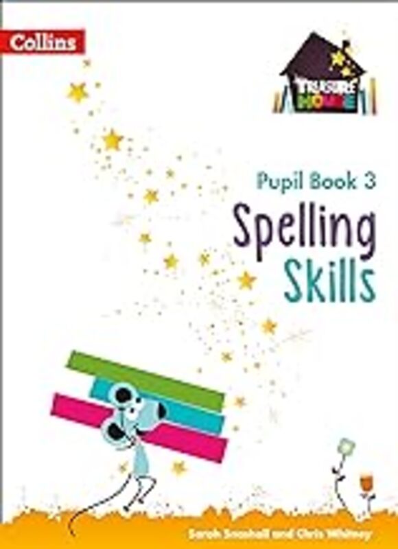 Treasure House Spelling Skills Pupil Book 3 by Sarah Snashall Paperback