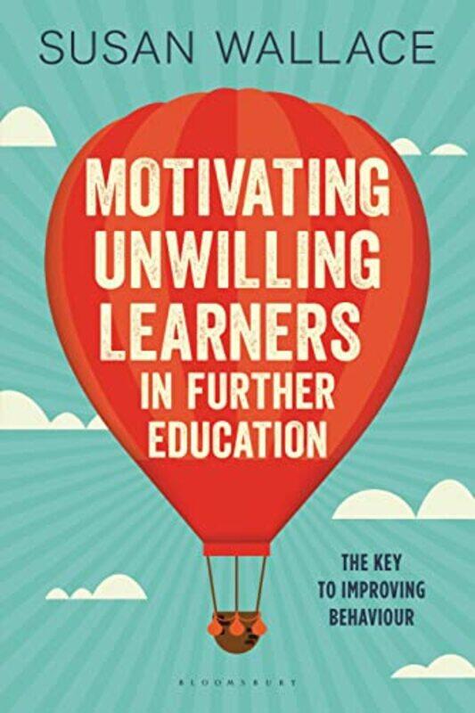 

Motivating Unwilling Learners in Further Education by Steven A Silbiger-Paperback