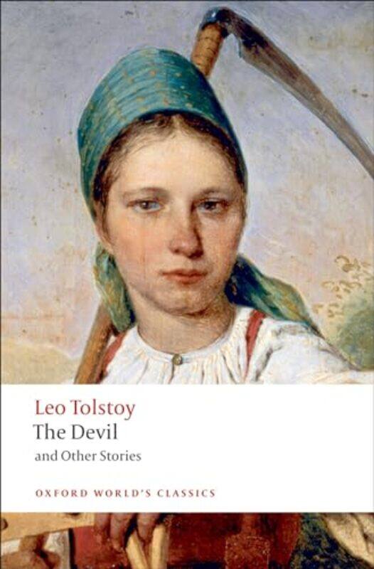 

The Devil and Other Stories by Leo TolstoyRichard F , Professor of Russian at Barnard College, Columbia University GustafsonLouise and Aylmer Maude-Pa