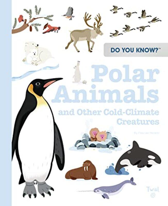 

Do You Know Polar Animals and Other ColdClimate Creatures by Ed Austin Texas TittelJeff Noble-Hardcover