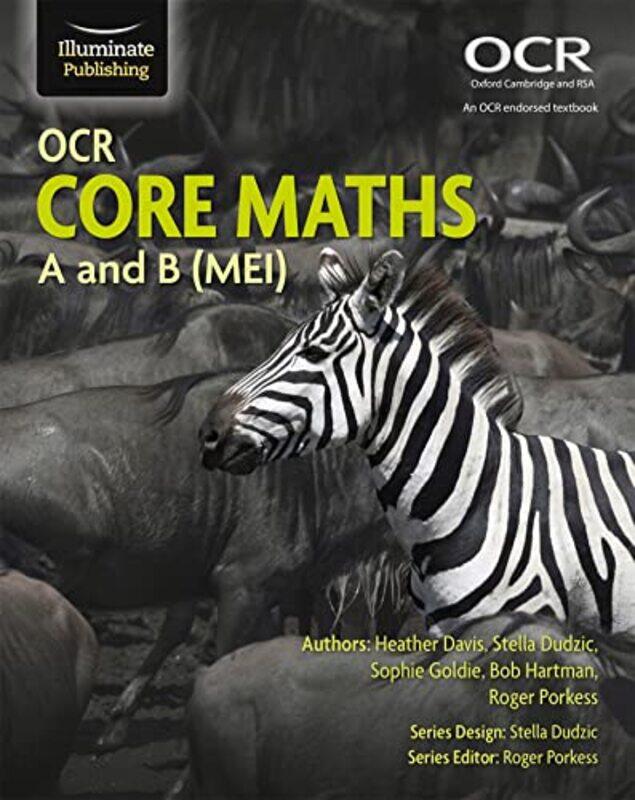 

OCR Core Maths A and B MEI by Bob HartmanHeather DavisRoger PorkessSophie GoldieStella Dudzic-Paperback