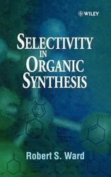 Selectivity in Organic Synthesis,Hardcover,ByWard, RS