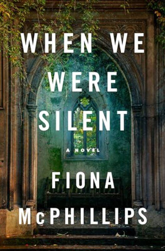 

When We Were Silent By Mcphillips Fiona - Hardcover