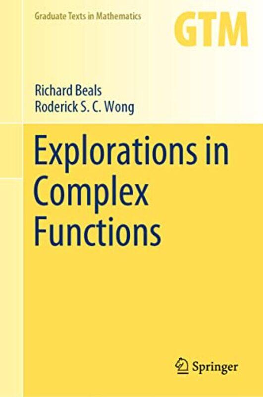 

Explorations In Complex Functions by Richard BealsRoderick S C Wong-Hardcover