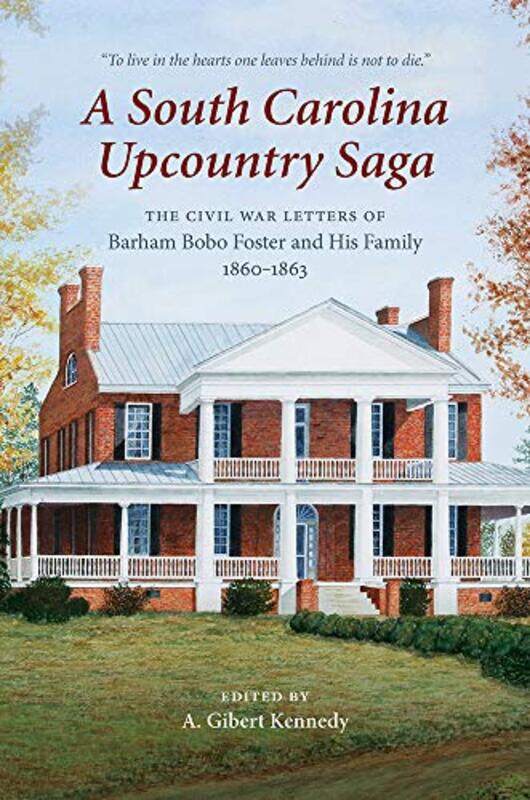 

A South Carolina Upcountry Saga by William ShakespeareProfessor Cedric MA PhD Emeritus Professor of English University of Sussex WattsDr Keith Univers