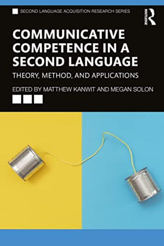 

Communicative Competence In A Second Language by Matthew KanwitMegan Solon-Paperback