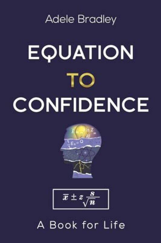 

Equation to Confidence by Adele Bradley-Paperback