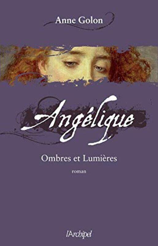 

Angelique : Ombres et Lumieres, Paperback Book, By: Anne Golon