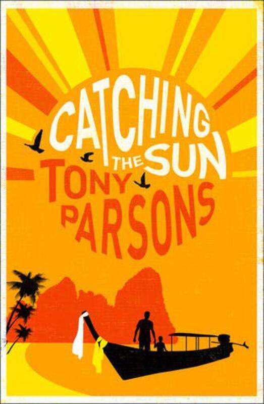 

Catching the Sun, Paperback Book, By: Tony Parsons