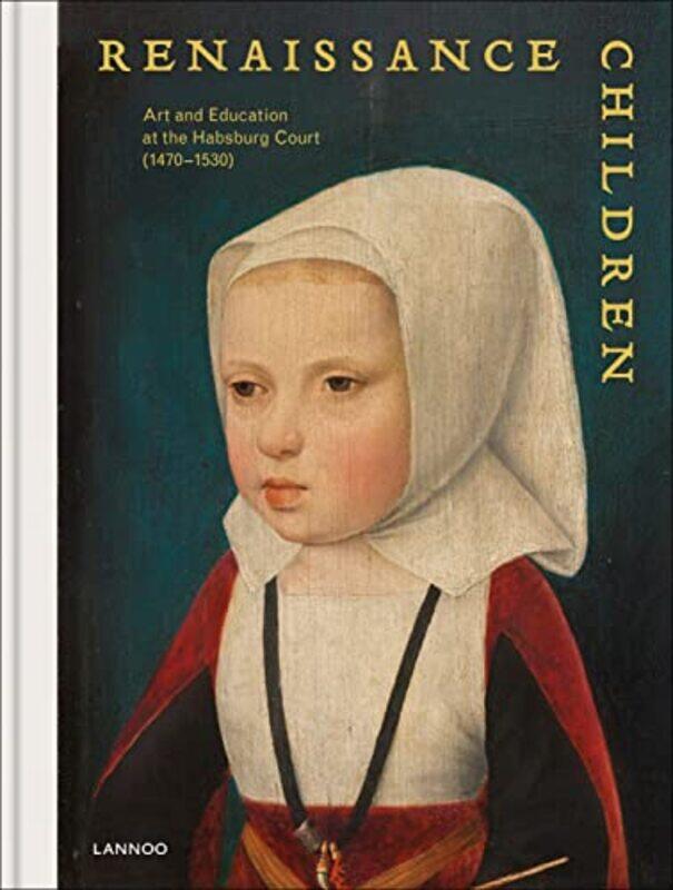 

Renaissance Children by Till-Holger BorchertHilde De Ridder-SymoensAnnemarieke WillemsenSamuel Mareel-Hardcover