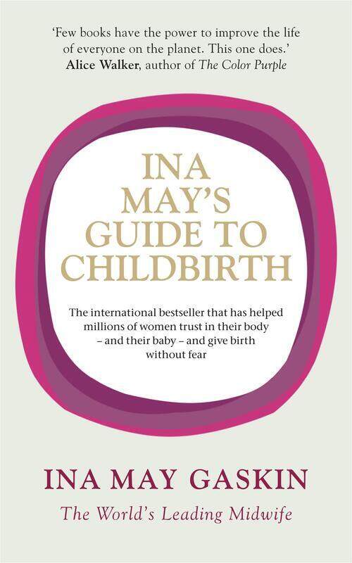 

Ina May's Guide to Childbirth, Paperback Book, By: Ina May Gaskin
