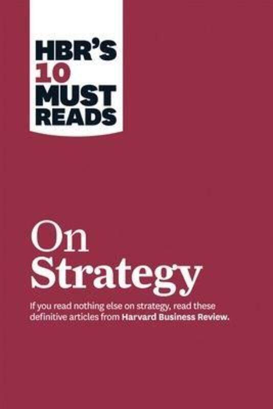 

HBR's 10 Must Reads on Strategy