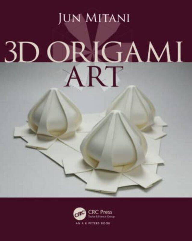 

3D Origami Art by Jun (University of Tsukuba, Japan) Mitani-Paperback