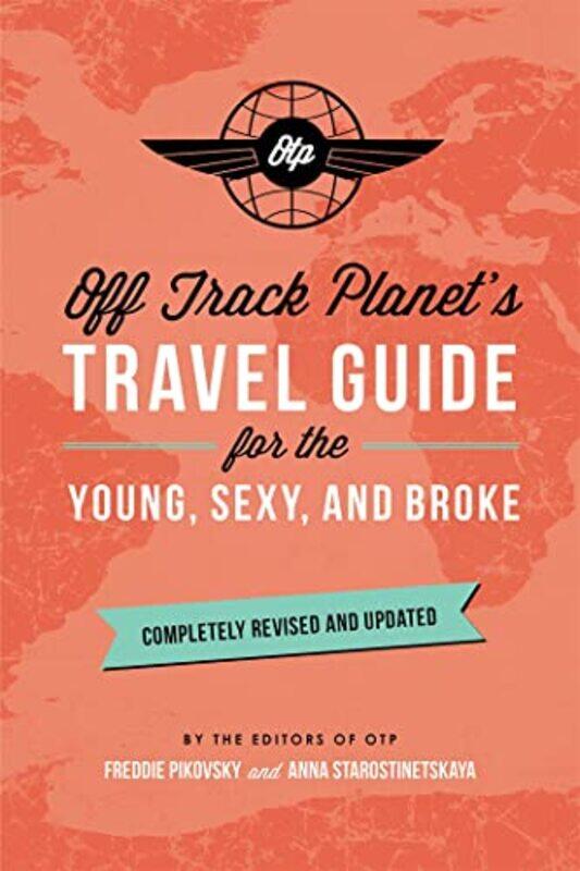 

Off Track Planets Travel Guide for the Young Sexy and Broke Completely Revised and Updated by Off Planet-Paperback