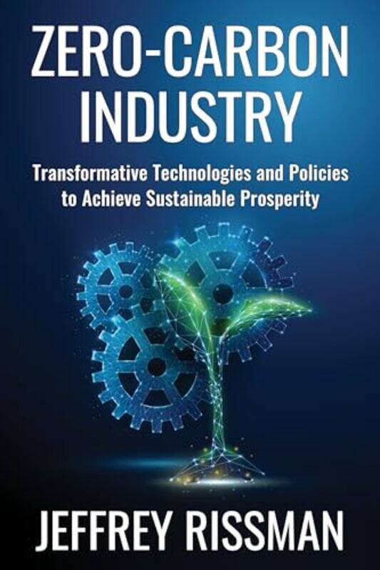 

ZeroCarbon Industry by Jeffrey Rissman-Hardcover