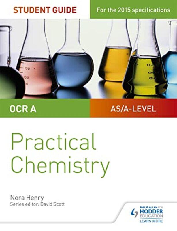 

OCR Alevel Chemistry Student Guide Practical Chemistry by Arielle Schwartz-Paperback