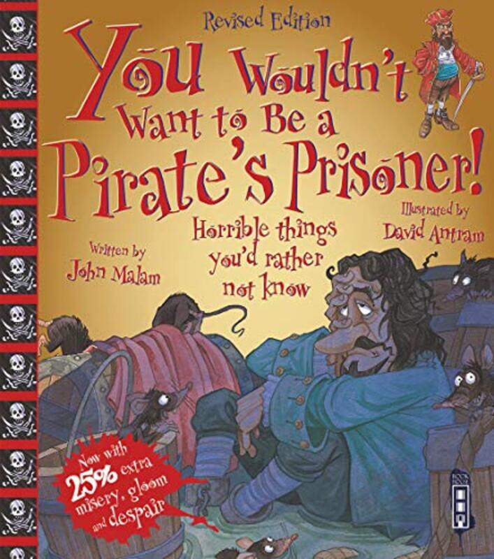 

You Wouldnt Want To Be A Pirates Prisoner by John MalamDavid Antram-Paperback