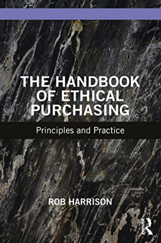 

The Handbook Of Ethical Purchasing by Rob Harrison-Paperback