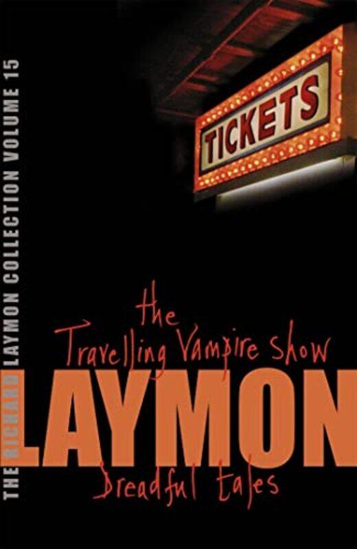 

The Richard Laymon Collection Volume 15 The Travelling Vampire Show and Dreadful Tales by Richard Laymon-Paperback