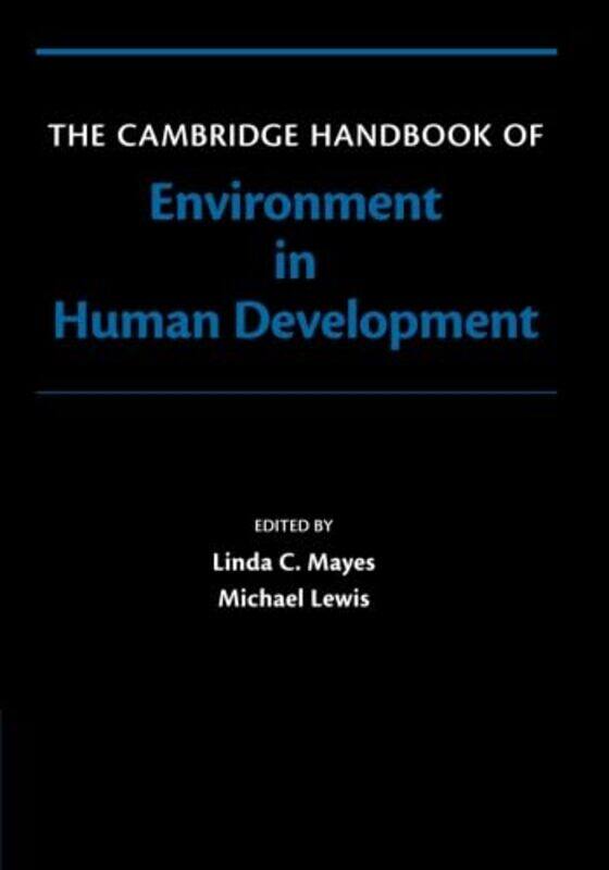 

The Cambridge Handbook Of Environment In Human Development by Linda (Yale University, Connecticut) MayesMichael Lewis-Paperback