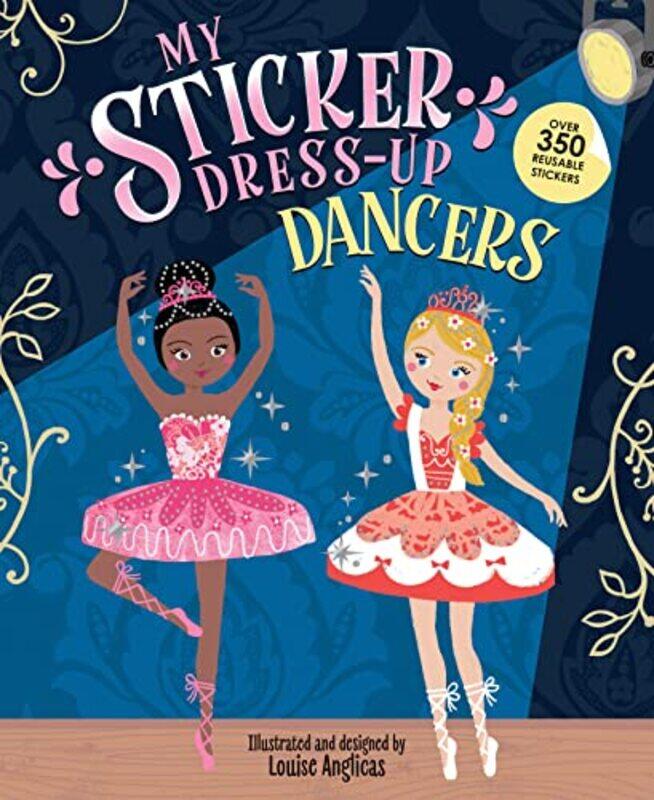 

My Sticker Dress-Up: Dancers By Louise Anglicas Paperback