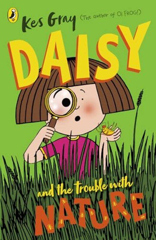 

Daisy And The Trouble With Nature by Gray, Kes Paperback
